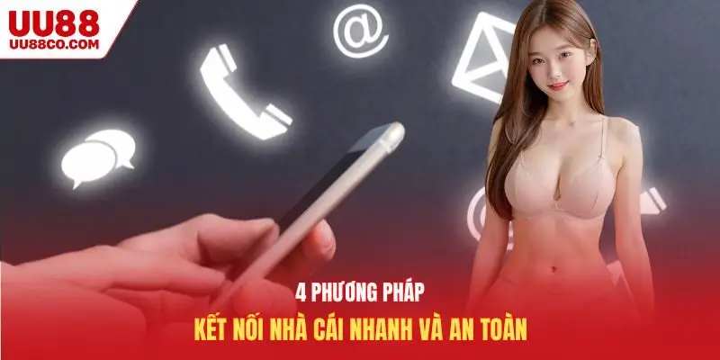 4 phương pháp kết nối nhà cái nhanh và an toàn