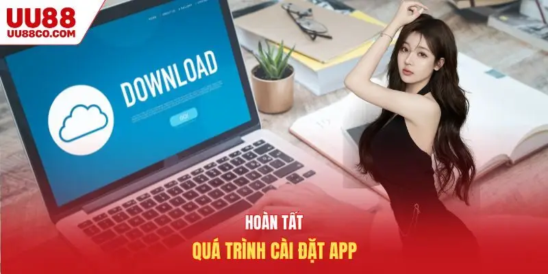 Hoàn tất quá trình cài đặt app