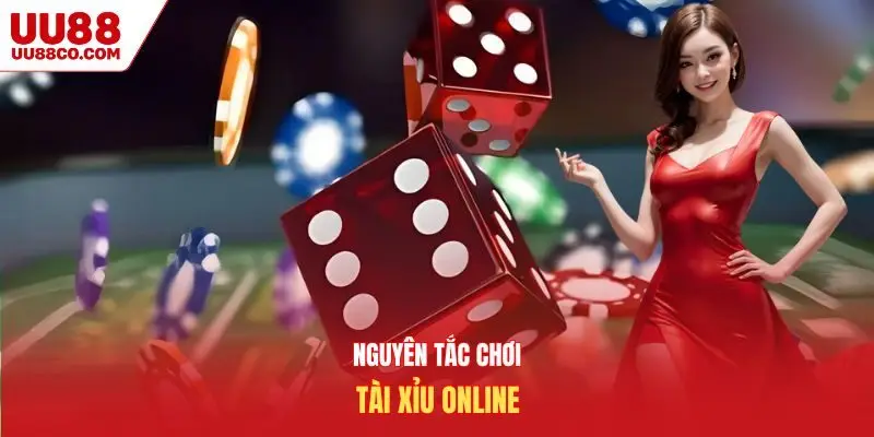 Nguyên tắc chơi tài xỉu online