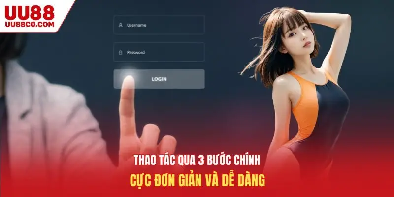 Thao tác qua 3 bước chính cực đơn giản và dễ dàng