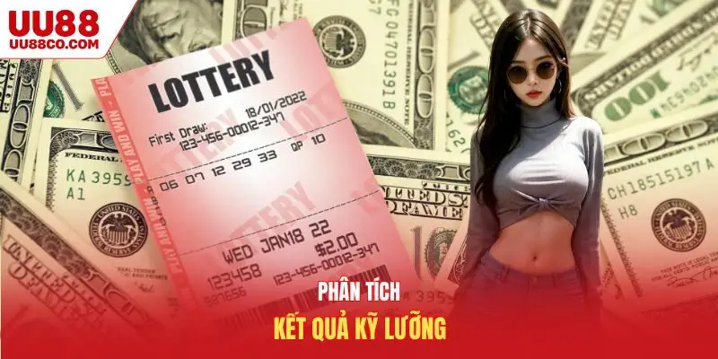 Phân tích kết quả kỹ lưỡng